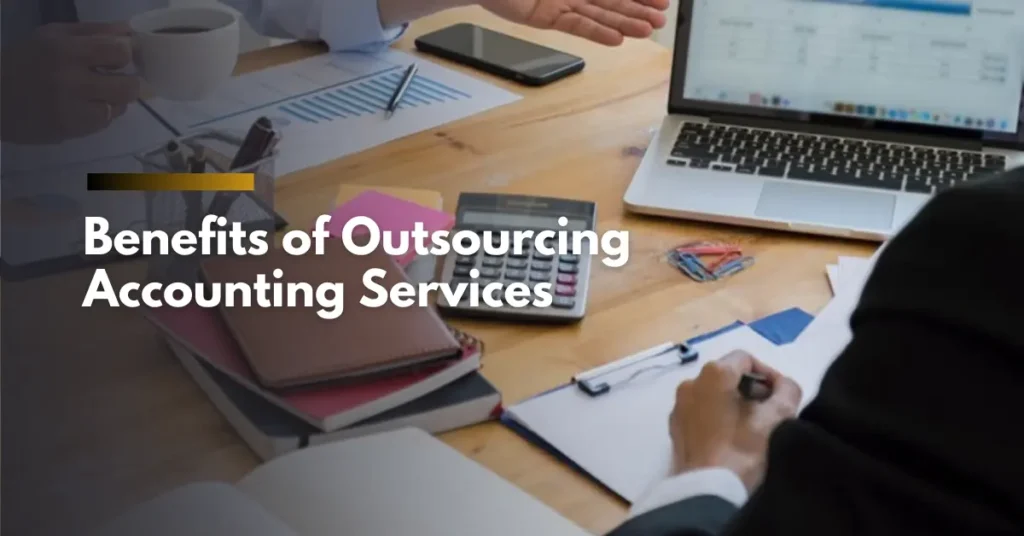 Benefits of Outsourcing Accounting Services
