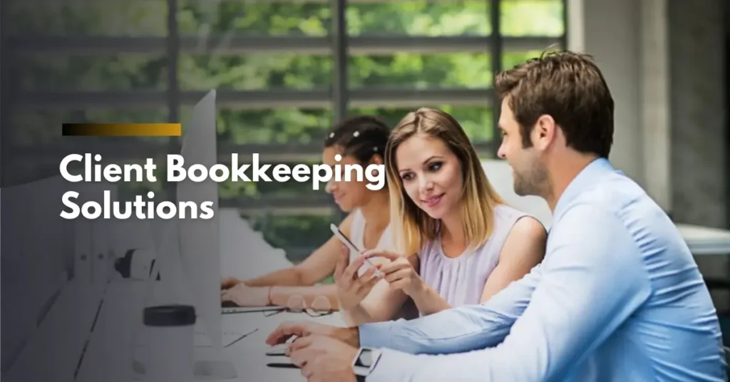 Client Bookkeeping Solutions